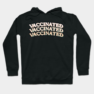 vaccinated covid 19 Hoodie